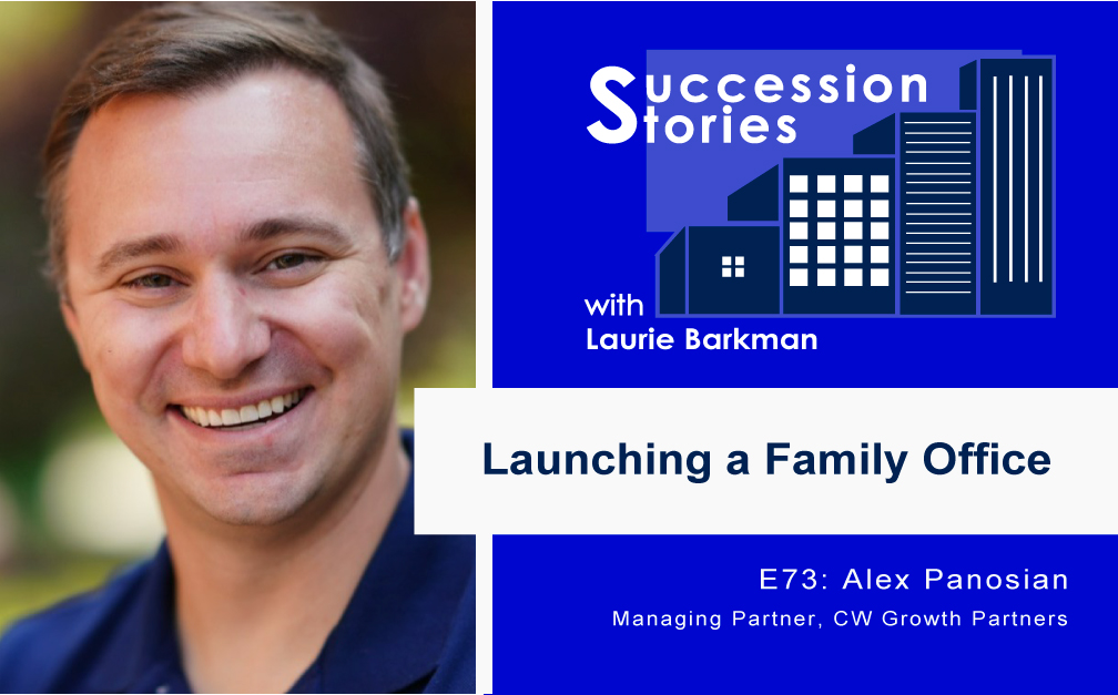 E72 Alex Panosian CW Growth Partners on Succession Stories Podcast with Laurie Barkman