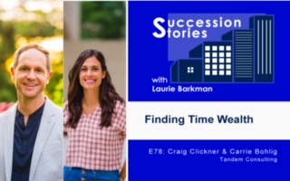 78: Finding Time Wealth | Craig Clickner and Carrie Bohlig, Tandem Consulting
