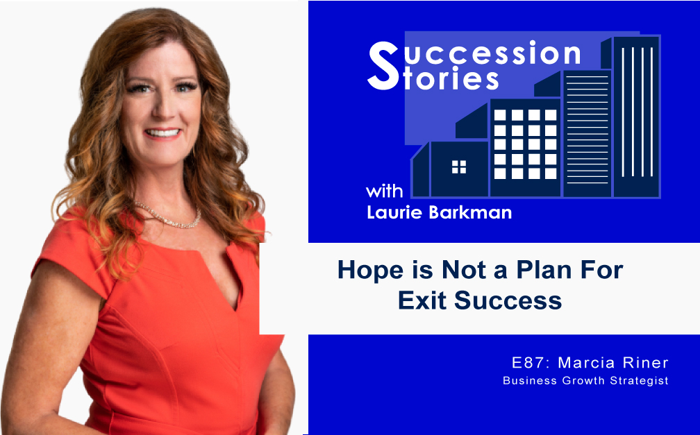 87-Succession-Stories-Podcast-Marcia-Riner-Business-Growth-Strategist-Laurie-Barkman
