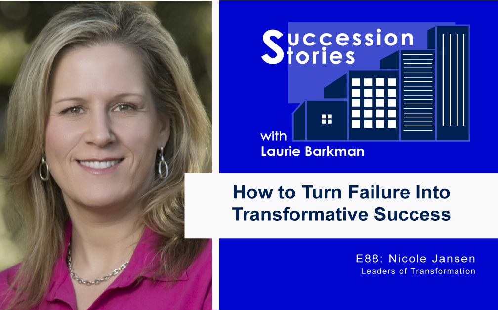 88-Succession-Stories-Podcast-Nicole-Jansen-Leaders-of-Transformation-Laurie-Barkman