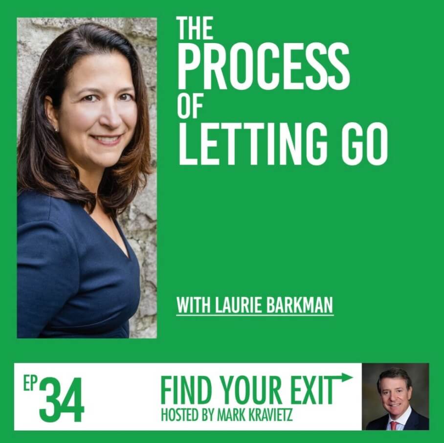 Process of Letting Go Find Your Exit Podcast Laurie Barkman