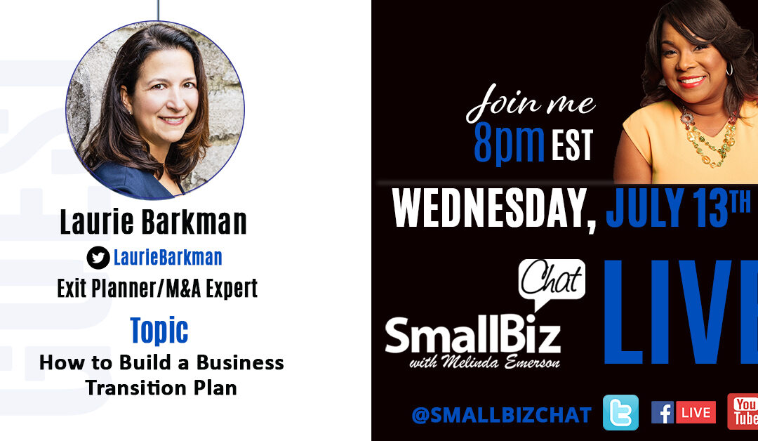 How to Build a Business Transition Plan with Laurie Barkman on The Small BizChat Podcast